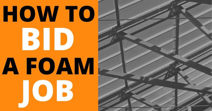 How to Bid a Spray Foam Insulation Job