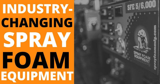 Spray Foam Equipment & Manufacturing Continues to Bring You Industry-Changing Spray Foam Equipment